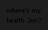 The "where's my health Jon?" message